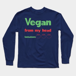 Vegan from my head to my toes Long Sleeve T-Shirt